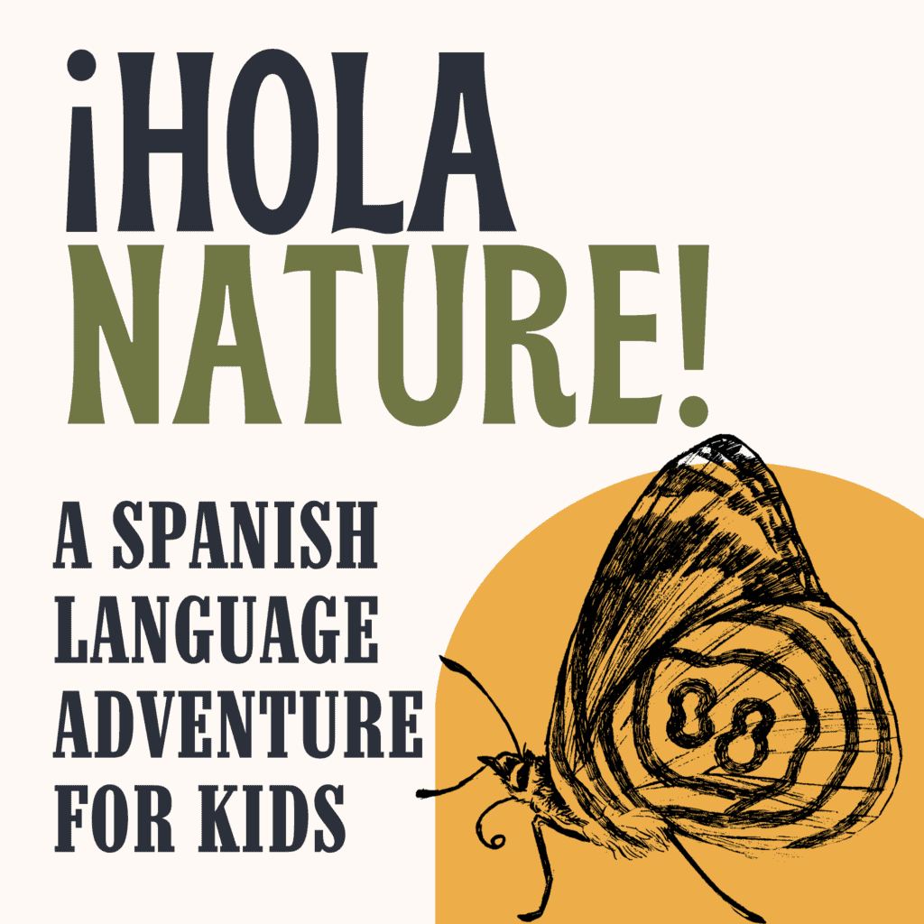 8 Fun Activities to Teach Kids About Butterflies in Spanish | Niños & Nature